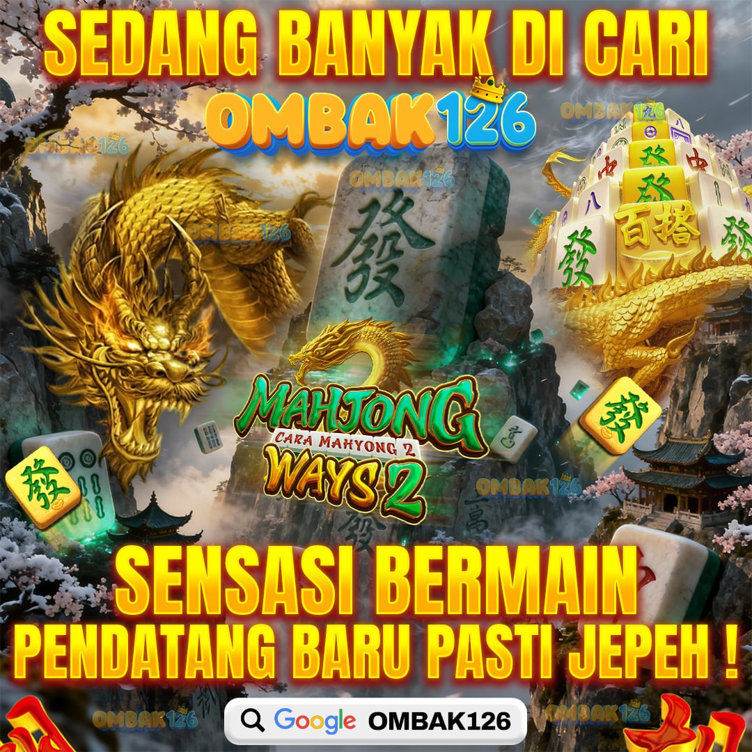 OMBAK126 - Daftar Akun Resmi Bonus New Member 100% Hari Ini image 1